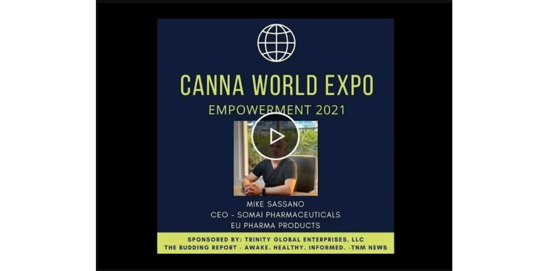 CANNA WORLD EXPO EUROPEAN UPDATE SOMAI PHARMACEUTICALS CEO MICHAEL SASSANO